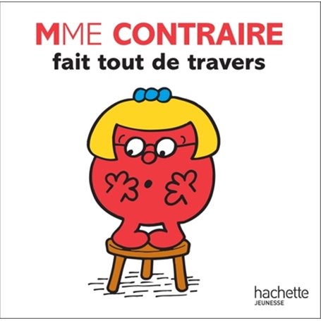 Mme Contraire fait tout de travers