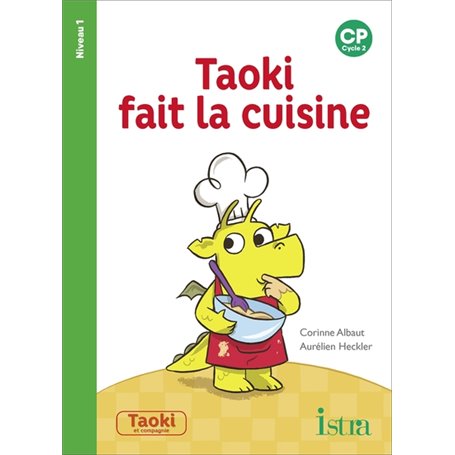 Taoki et compagnie CP - Taoki fait la cuisine Album 1 - Edition 2018