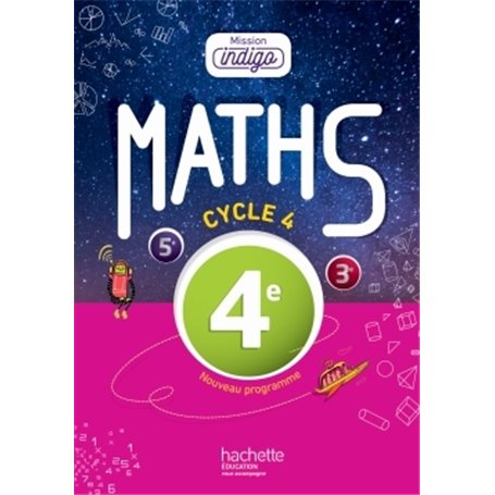 Mission Indigo mathématiques cycle 4 / 4e - Livre élève - éd. 2016