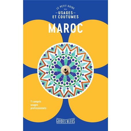 Maroc : le petit guide des usages et coutumes