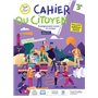 Cahier du citoyen - Enseignement moral et civique 3e - Ed. 2022