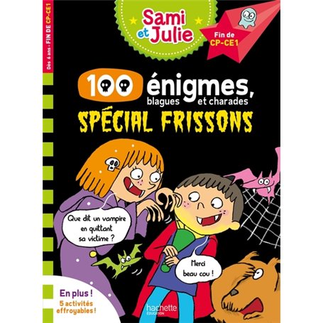Sami et Julie 100 énigmes, spécial frissons