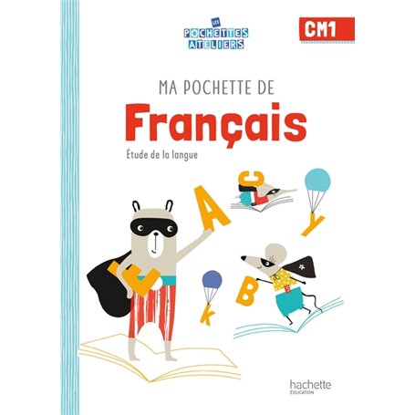 Ma pochette de français CM1 - Les Pochettes Ateliers - Pochette élève - Ed. 2021