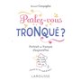 Parlez-vous tronqué ?