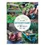 Un jardin autosuffisant en 30 min par jour !