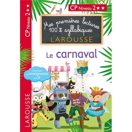 Mes premières lectures 100 % syllabiques Niveau 2 - le carnaval