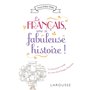 Le français, une si fabuleuse histoire !