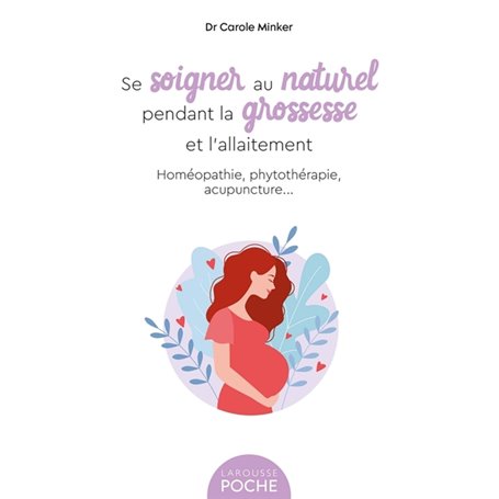 Se soigner au naturel pendant la grossesse et l'allaitement