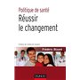 Politique de santé - Réussir le changement