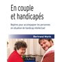 En couple et handicapés-Repères pour accompagner les personnes en situation de handicap intellectuel