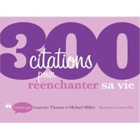 300 citations pour réenchanter sa vie