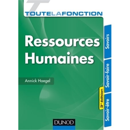 Toute la fonction Ressources Humaines - 3e éd. - Savoirs - Savoir-faire - Savoir-être