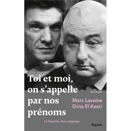 Toi et moi, on s'appelle par nos prénoms