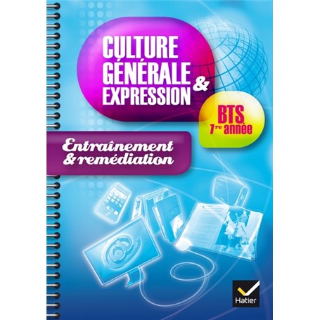 Culture générale et expression BTS 1ère année éd. 2014 - Cahier d'entrainement et remédiation