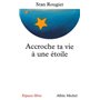 Accroche ta vie à une étoile