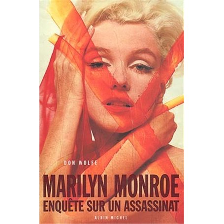 Marilyn Monroe. Enquête sur un assassinat