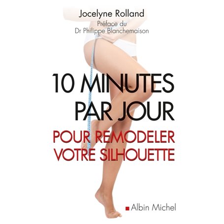 10 Minutes par jour pour remodeler votre silhouette