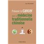Prévenir le cancer avec la médecine traditionnelle chinoise