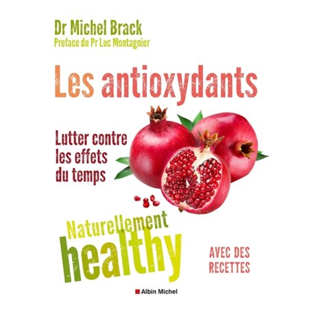Les Antioxydants - Naturellement healthy