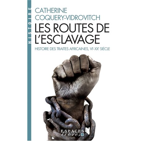 Les Routes de l'esclavage (Espaces Libres - Histoire)