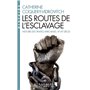 Les Routes de l'esclavage (Espaces Libres - Histoire)