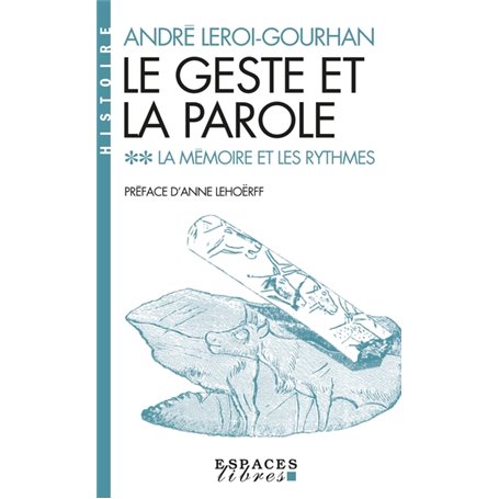 Le Geste et la Parole - tome 2 (Espaces Libres - Histoire)