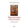 Mes maisons d'écrivains