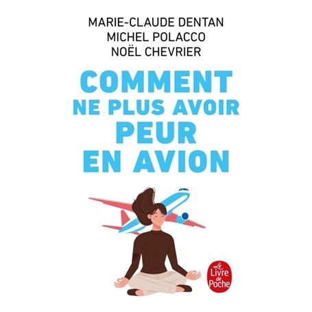 Comment ne plus avoir peur en avion