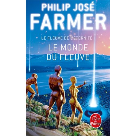 Le Monde du Fleuve (Le Fleuve de l'Eternité, tome 1)
