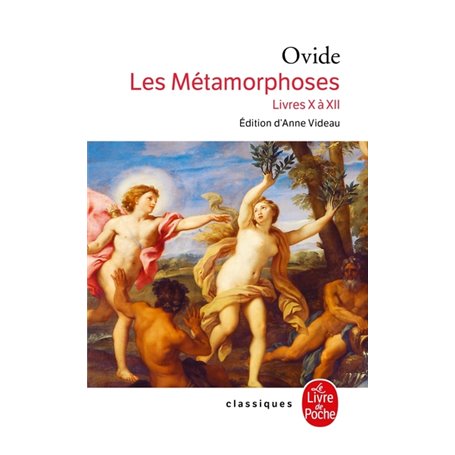 Les Métamorphoses - livres X à XII