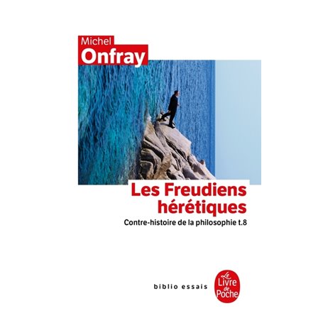 Contre-histoire de la philosophie tome 8 : Les Freudiens hérétiques