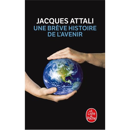 Une brève histoire de l'avenir - Nouvelle édition 2010