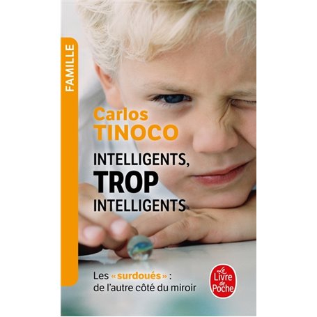 Intelligents, trop intelligents - Les Surdoués, de l'autre côté du miroir