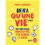 On n'a qu'une vie
