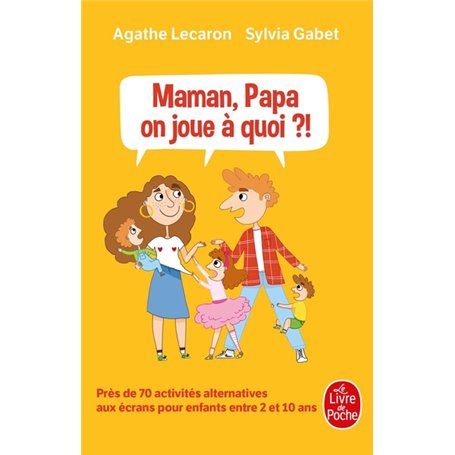 Maman, Papa, on joue à quoi ?