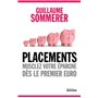 Placements. Musclez votre épargne dès le premier euro