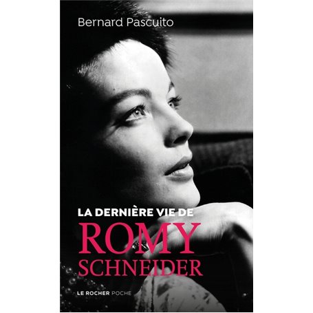 La dernière vie de Romy Schneider