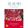 Ni shuo ya ! niv. A1/A2 - Cahier d'activités 1 (leçons 1 à 6) - version papier