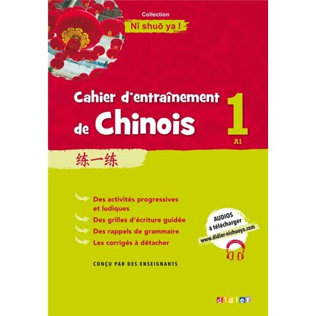 Cahier d'entrainement de Chinois 1 - Cahier A1