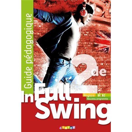 In Full Swing 2de - Anglais Ed.2019 - Guide pédagogique