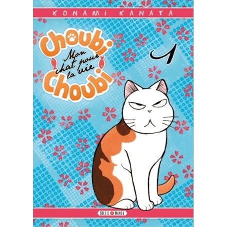 Choubi-Choubi, Mon chat pour la vie T01