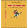 Brico Queen