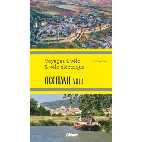 Occitanie vol.1 Voyages à vélo et vélo électrique
