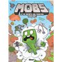 MOBS, La vie secrète des monstres Minecraft  - Tome 01