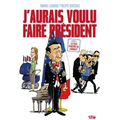 J'aurais voulu faire Président