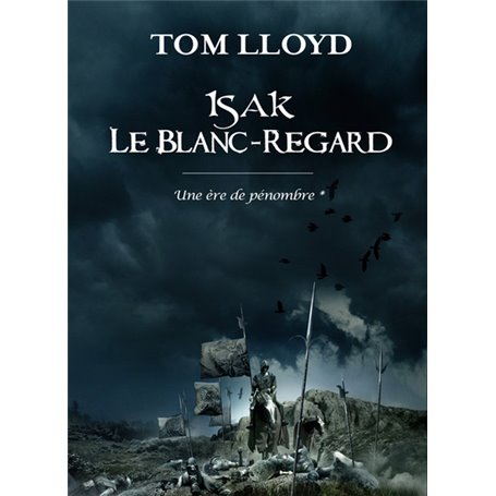 Isak le Blanc-regard, (Une ère de pénombre*)