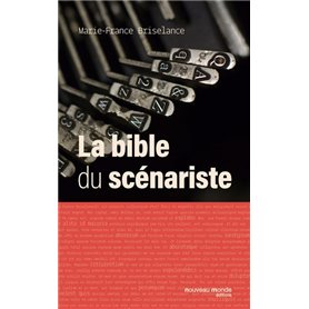 La bible du scénariste