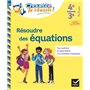 Résoudre des équations 4e, 3e - Chouette, Je réussis !
