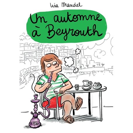 Un automne à Beyrouth