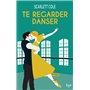 Te regarder danser